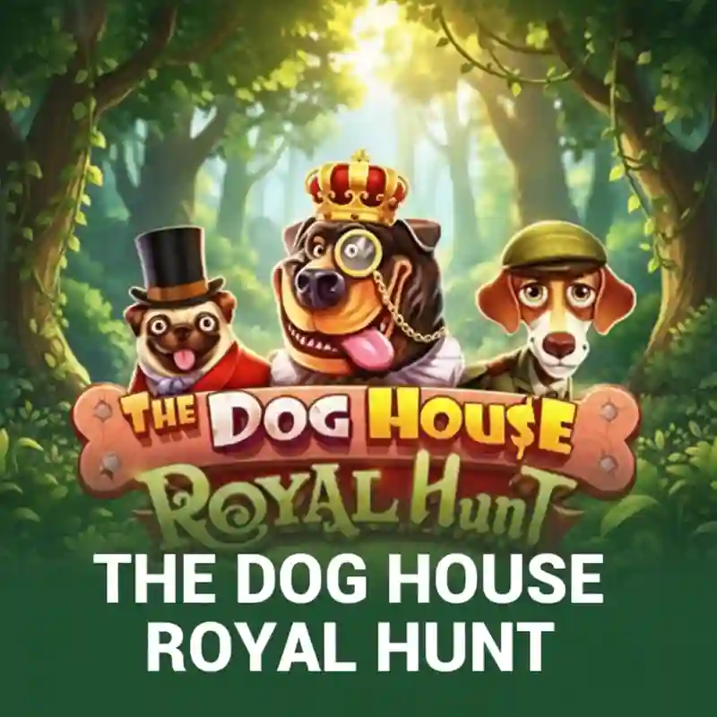 The Dog House Royal Hunt
